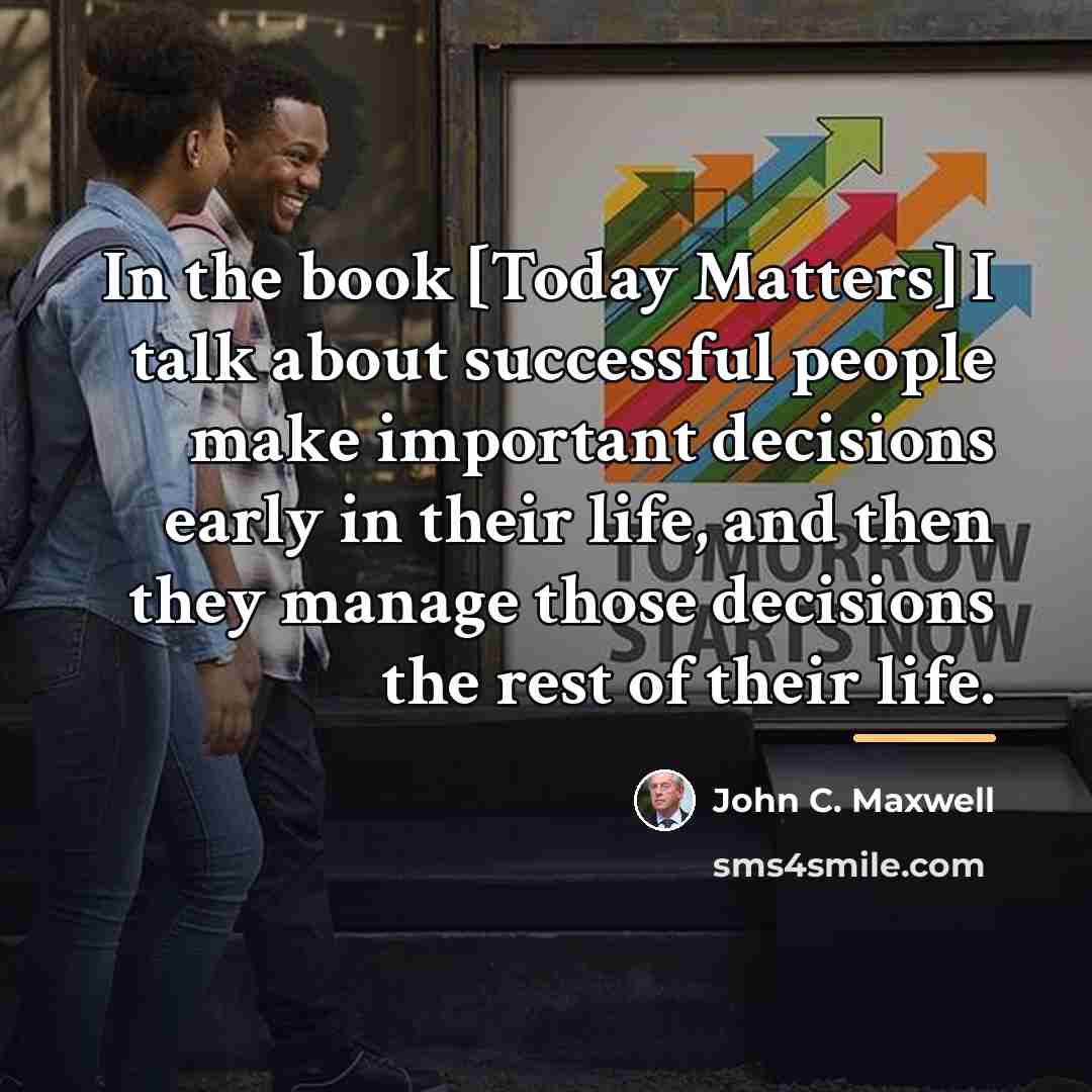 “In the book [Today Matters] I talk about successful people…” quote by John C. Maxwell