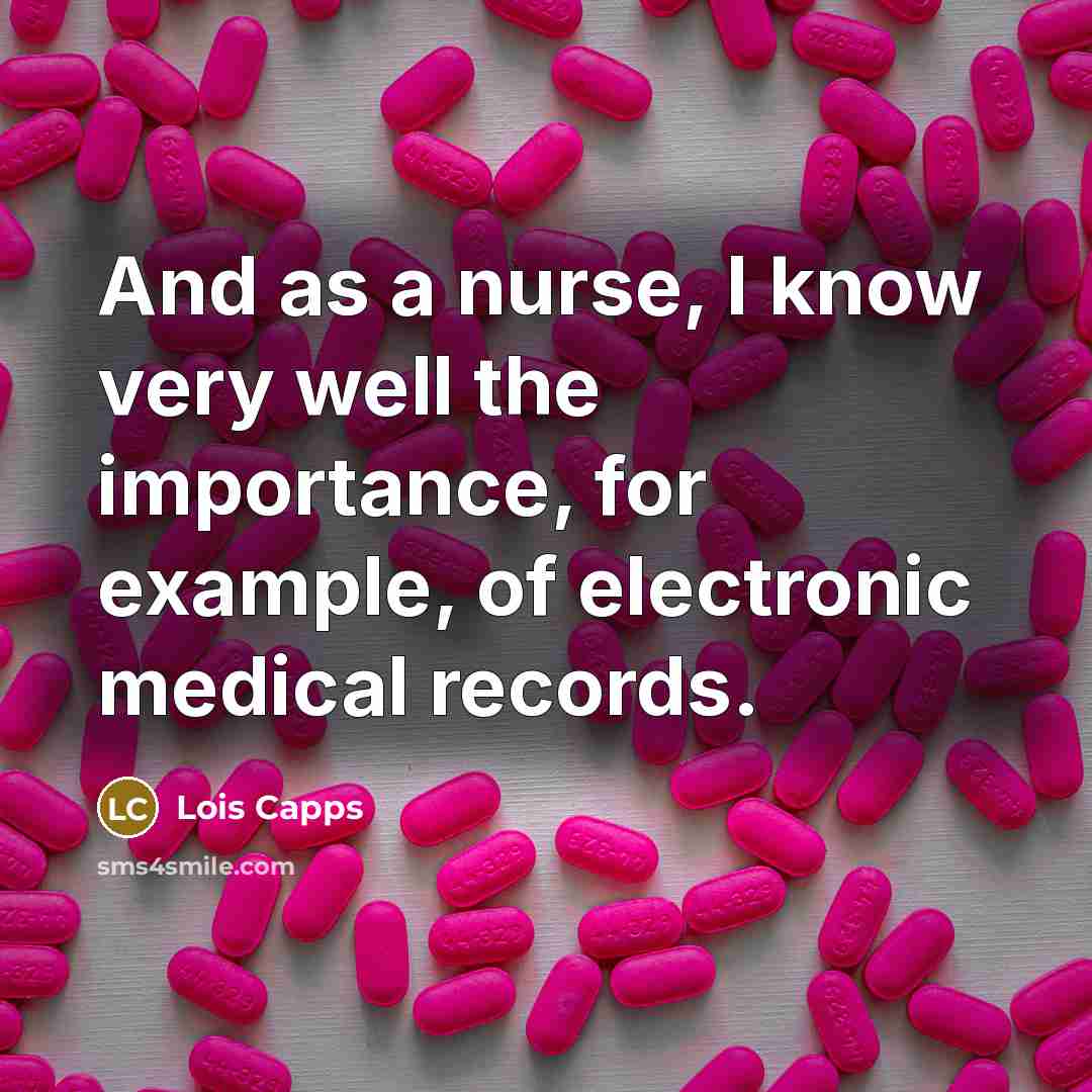 “And as a nurse, I know very well the importance,…” quote by Lois Capps