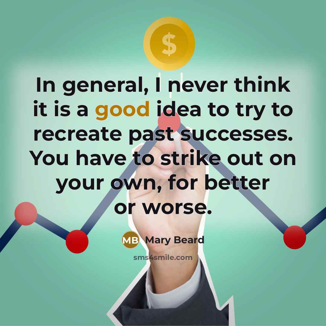 “In general, I never think it is a good idea…” quote by Mary Beard