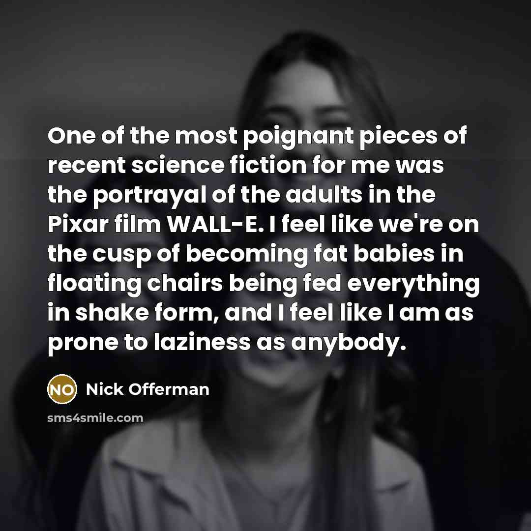 “One of the most poignant pieces of recent science fiction…” quote by Nick Offerman