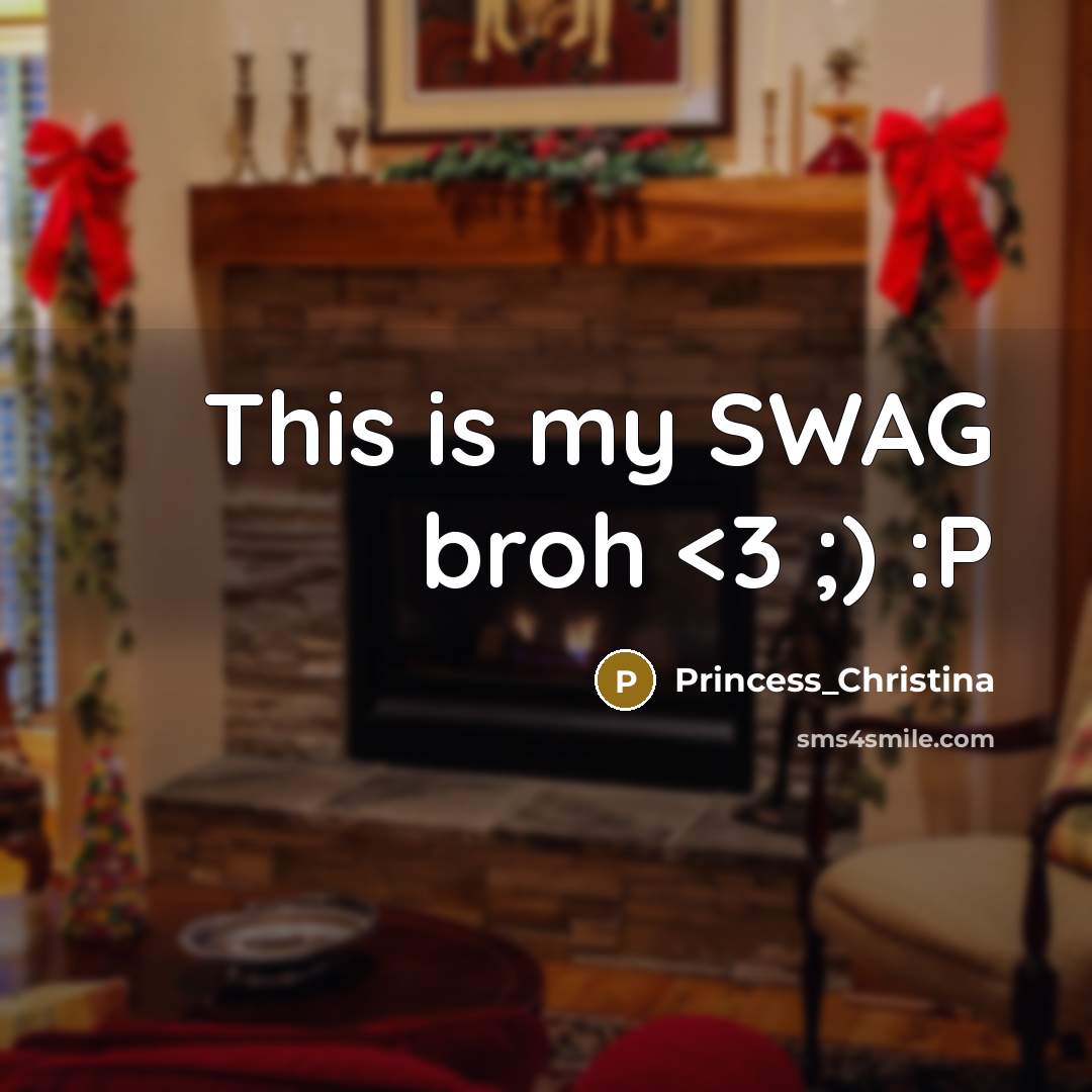 “This is my SWAG broh…” quote by Princess_Christina