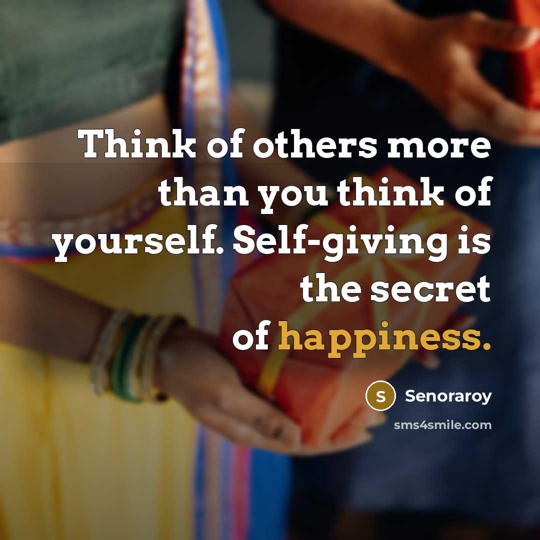 “Think of others more than you think of yourself. Self-giving…” quote by Senoraroy