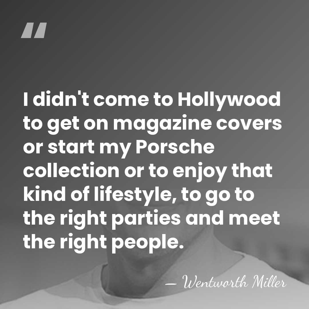 I didn't come to Hollywood to get on magazine covers or start&hellip; - Wentworth Miller