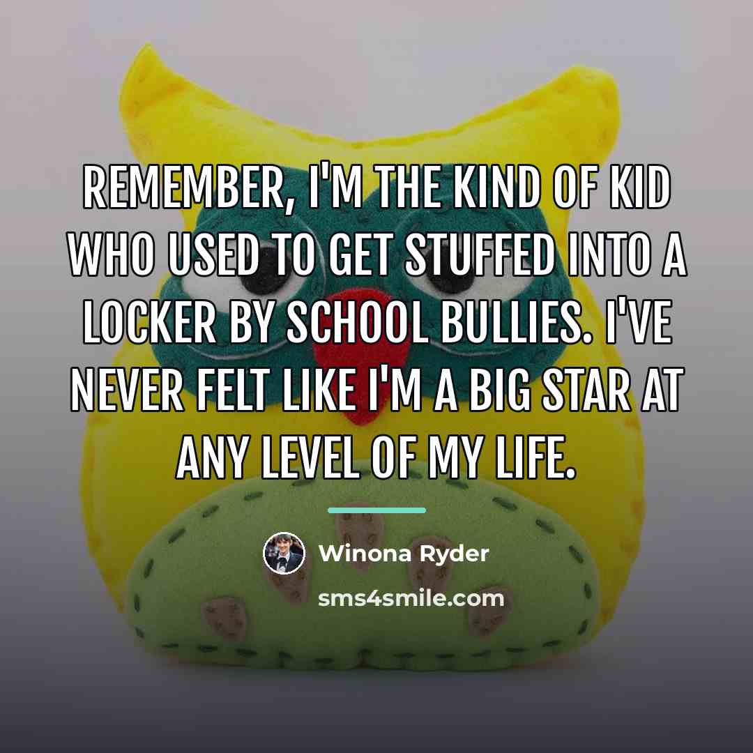 “Remember, I'm the kind of kid who used to get…” quote by Winona Ryder