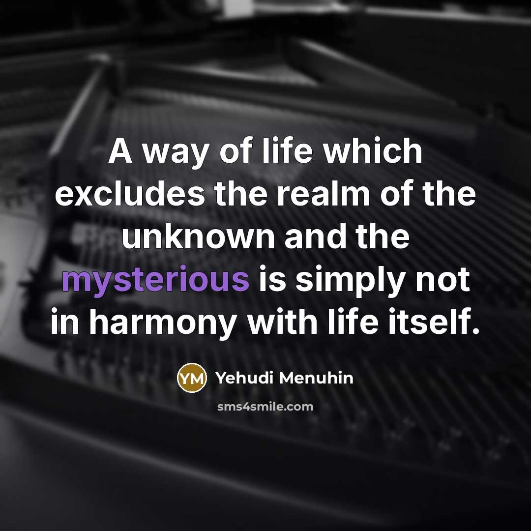 “A way of life which excludes the realm of the…” quote by Yehudi Menuhin