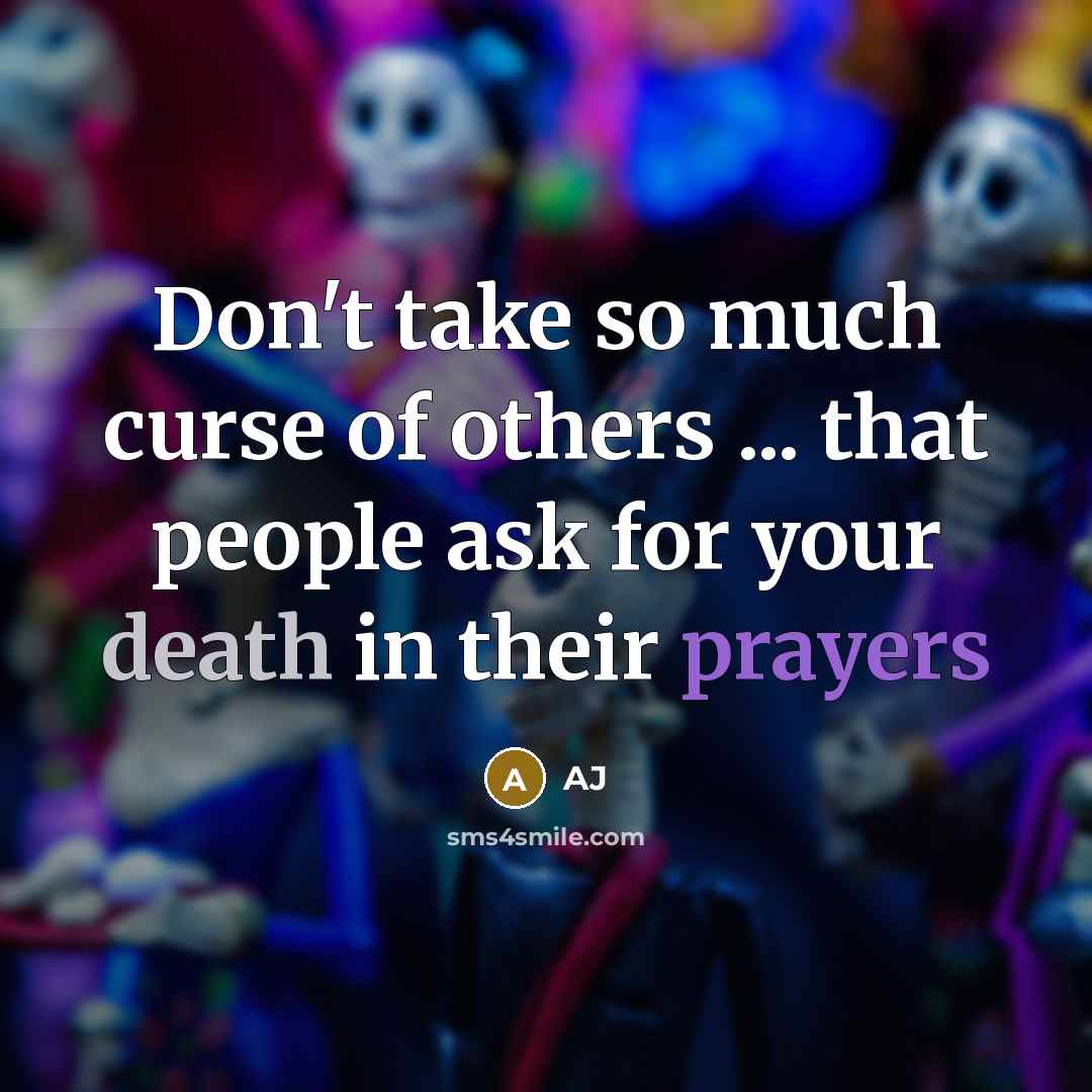 “Don't take so much curse of others ... that people…” quote by AJ