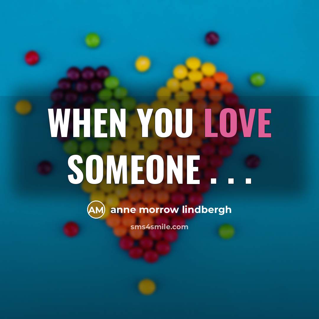 “When you love someone . . .…” quote by Anne Morrow Lindbergh