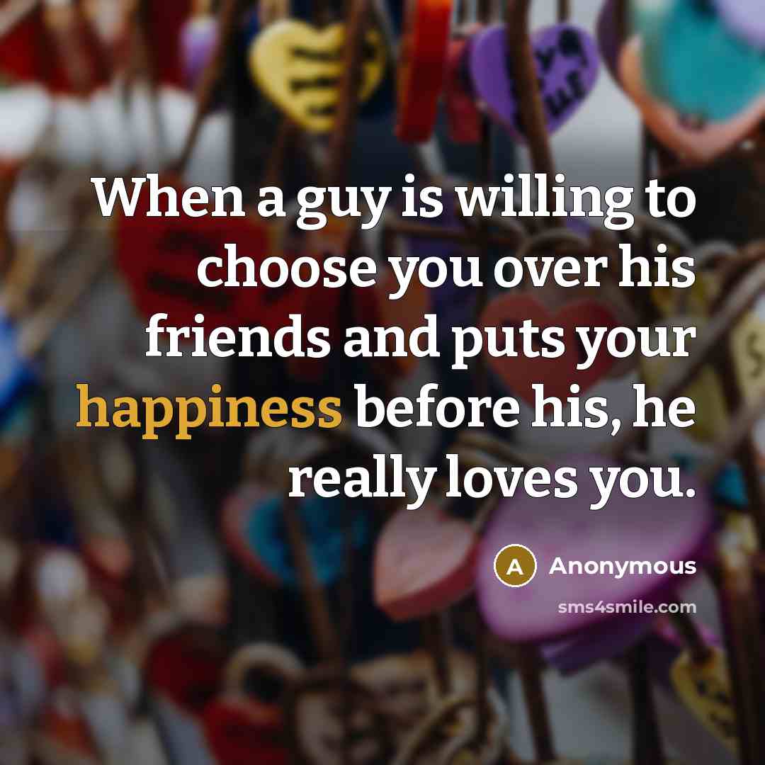 “When a guy is willing to choose you over his…” quote by Anonymous