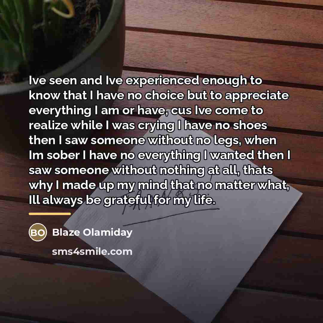 “Ive seen and Ive experienced enough to know that I…” quote by Blaze Olamiday