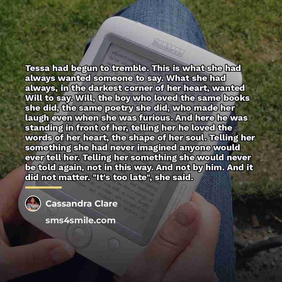 “Tessa had begun to tremble. This is what she had…” quote by Cassandra Clare