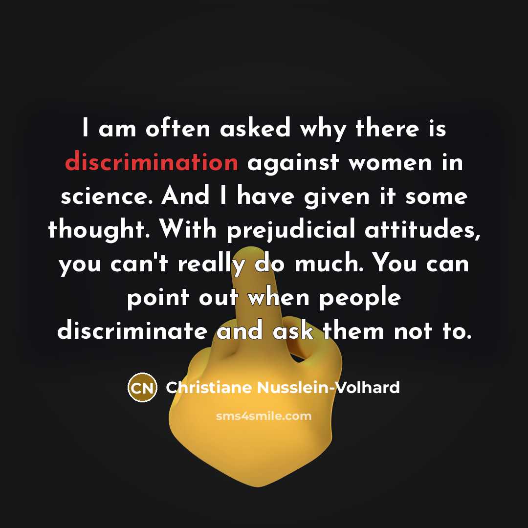 “I am often asked why there is discrimination against women…” quote by Christiane Nusslein-Volhard