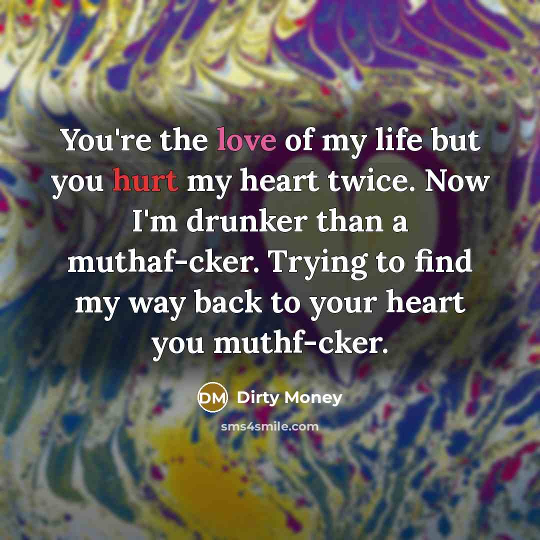 “You're the love of my life but you hurt my…” quote by Dirty Money