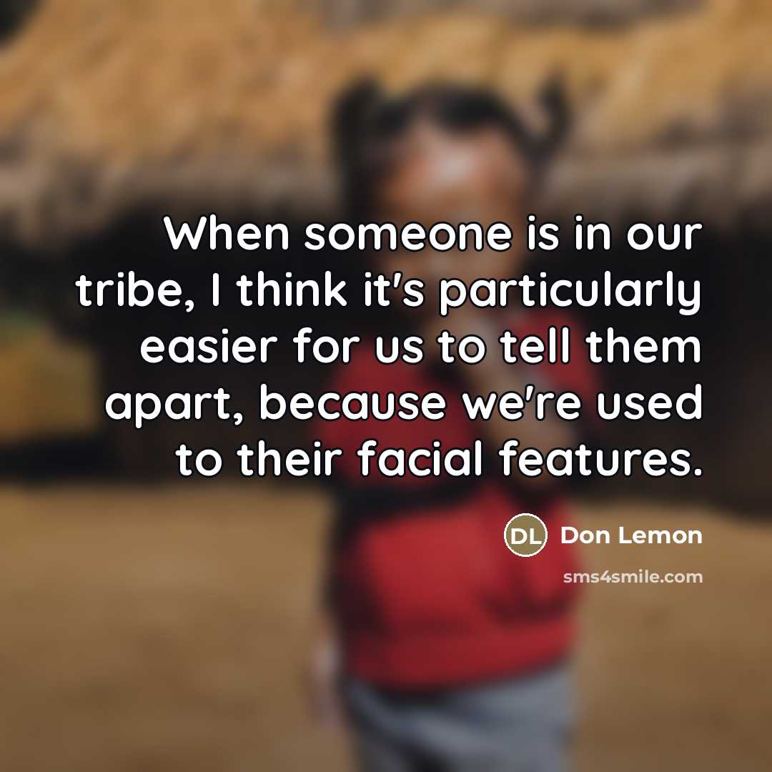“When someone is in our tribe, I think it's particularly…” quote by Don Lemon
