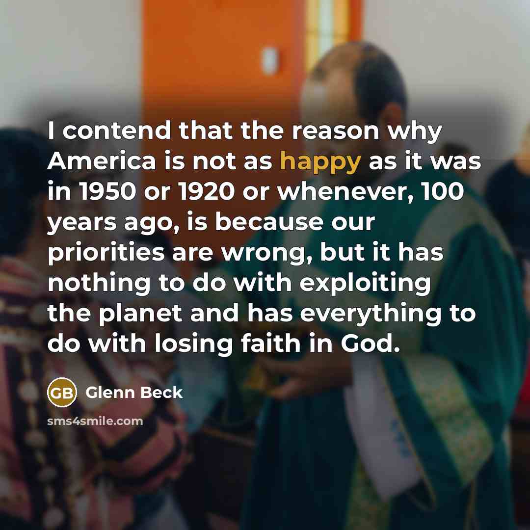 “I contend that the reason why America is not as…” quote by Glenn Beck
