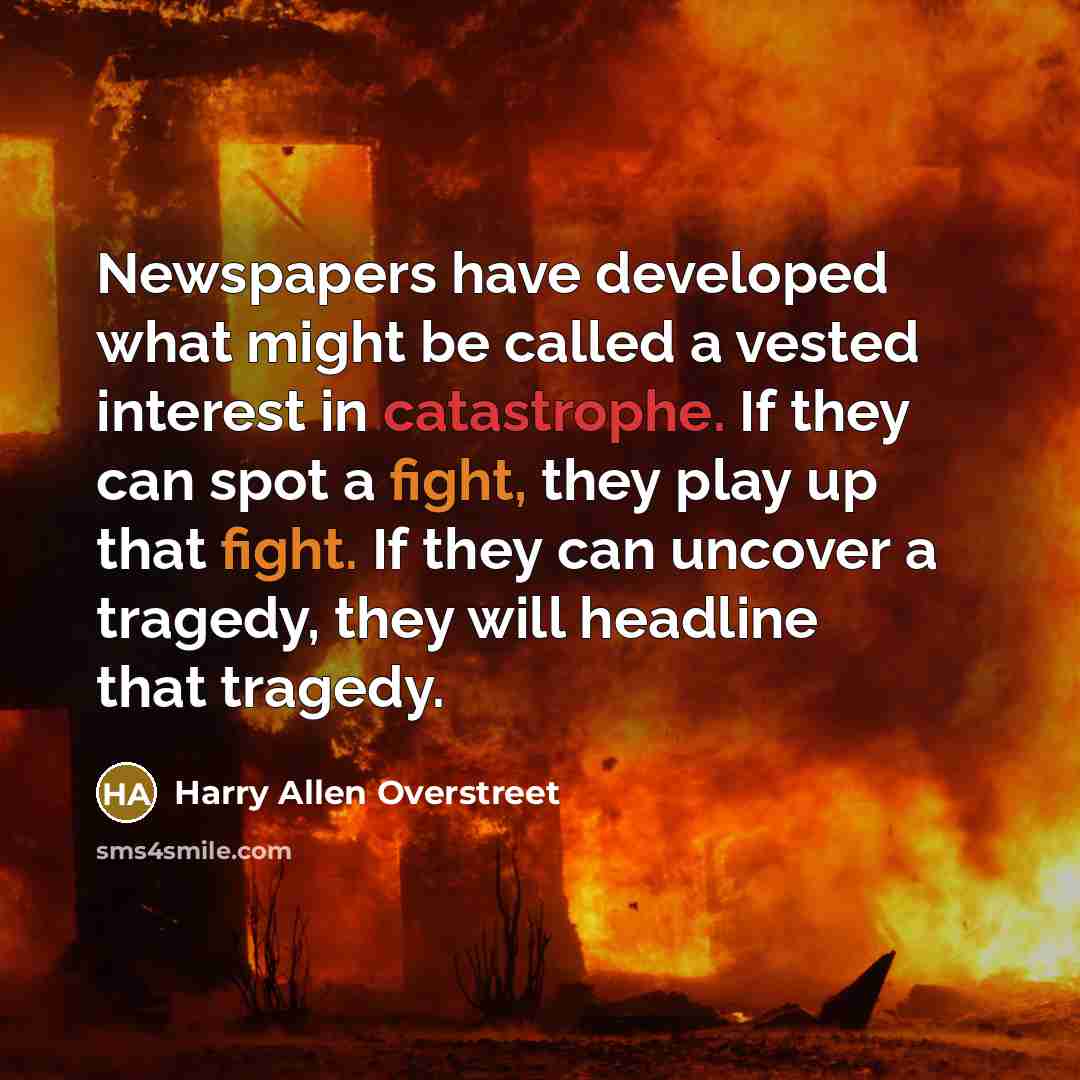 “Newspapers have developed what might be called a vested interest…” quote by Harry Allen Overstreet