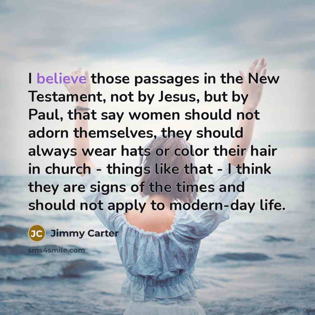 “I believe those passages in the New Testament, not by…” quote by Jimmy Carter