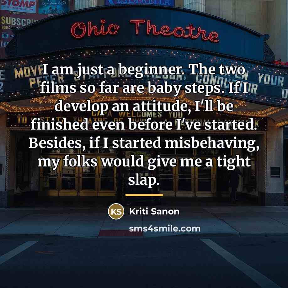 “I am just a beginner. The two films so far…” quote by Kriti Sanon