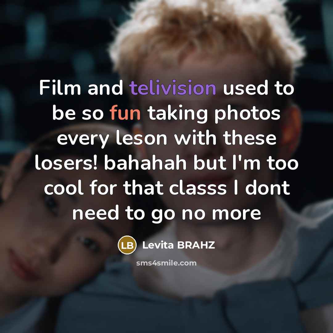 “Film and telivision used to be so fun taking photos…” quote by Levita BRAHZ