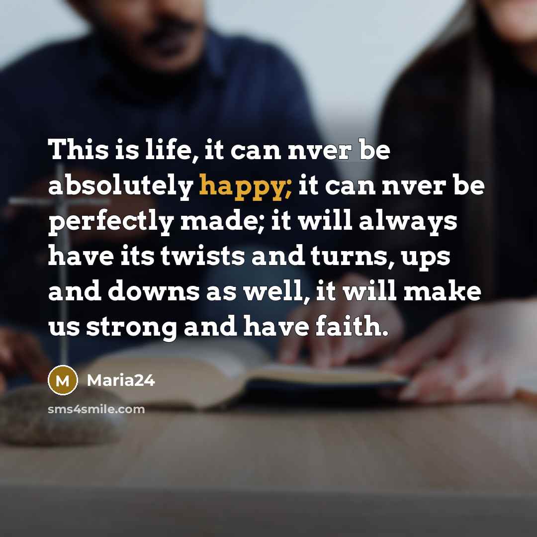 “This is life, it can nver be absolutely happy; it…” quote by Maria24