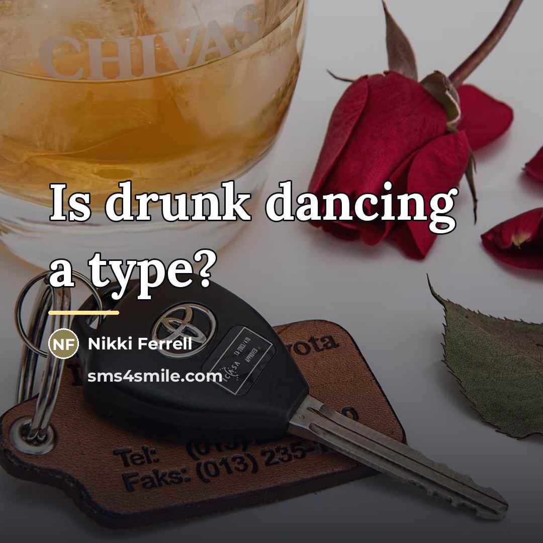 “Is drunk dancing a type?…” quote by Nikki Ferrell