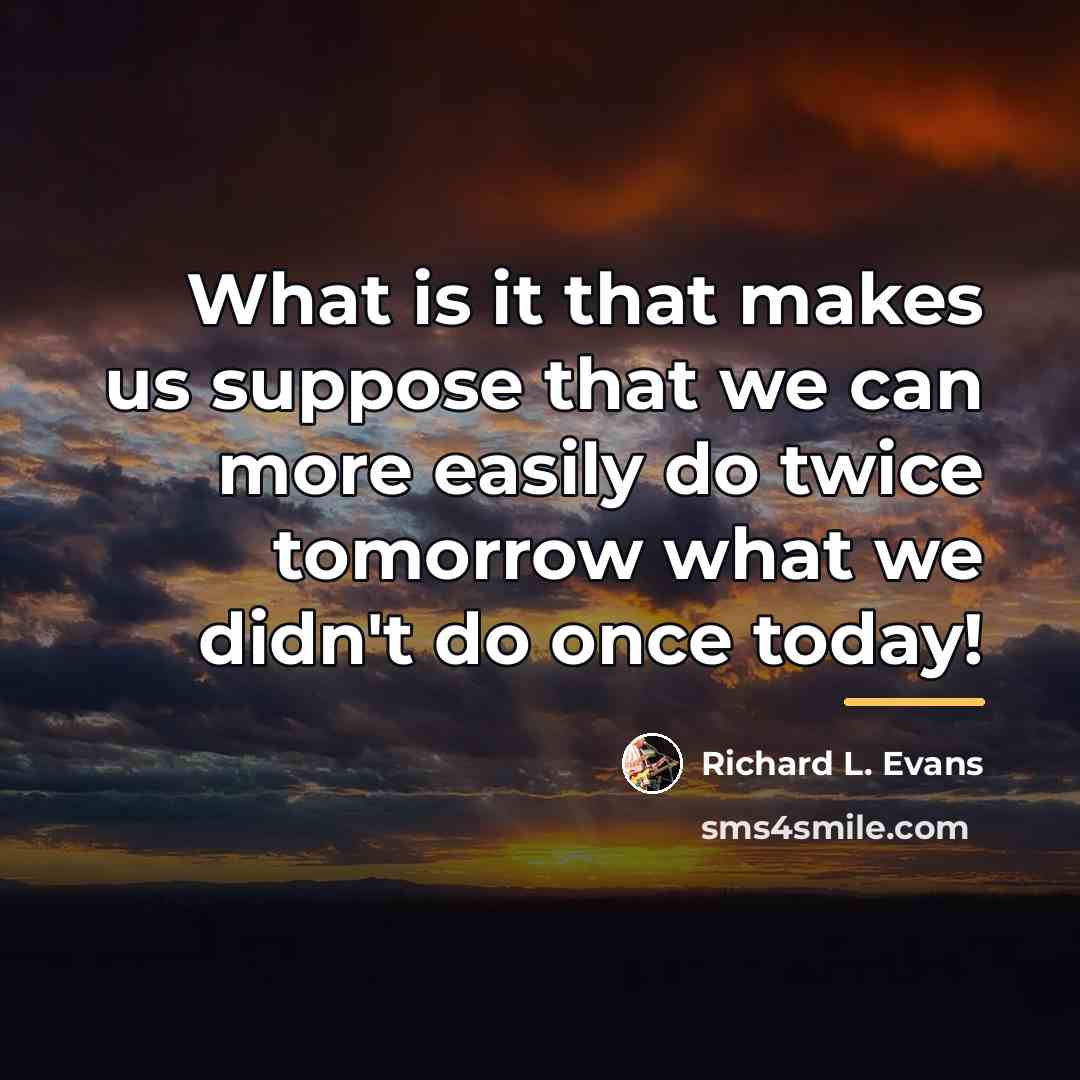 “What is it that makes us suppose that we can…” quote by Richard L. Evans