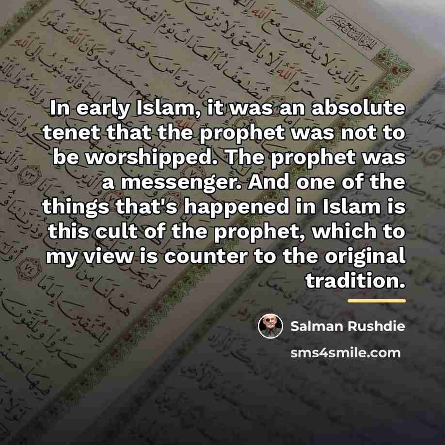 “In early Islam, it was an absolute tenet that the…” quote by Salman Rushdie