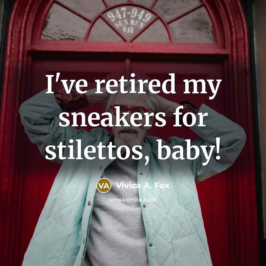 “I've retired my sneakers for stilettos, baby!…” quote by Vivica A. Fox