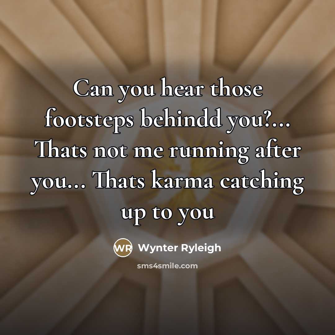 “Can you hear those footsteps behindd you?... Thats not me…” quote by Wynter Ryleigh