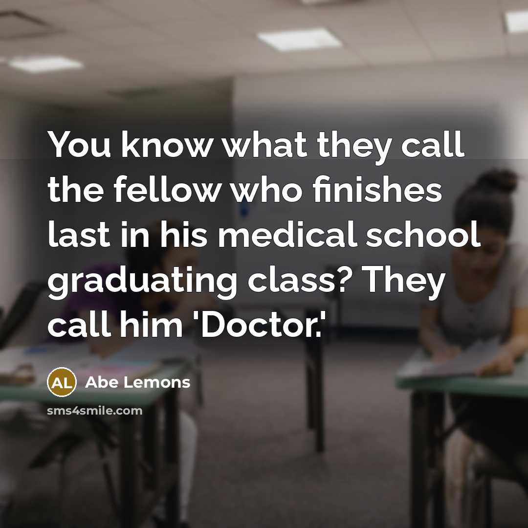 “You know what they call the fellow who finishes last…” quote by Abe Lemons