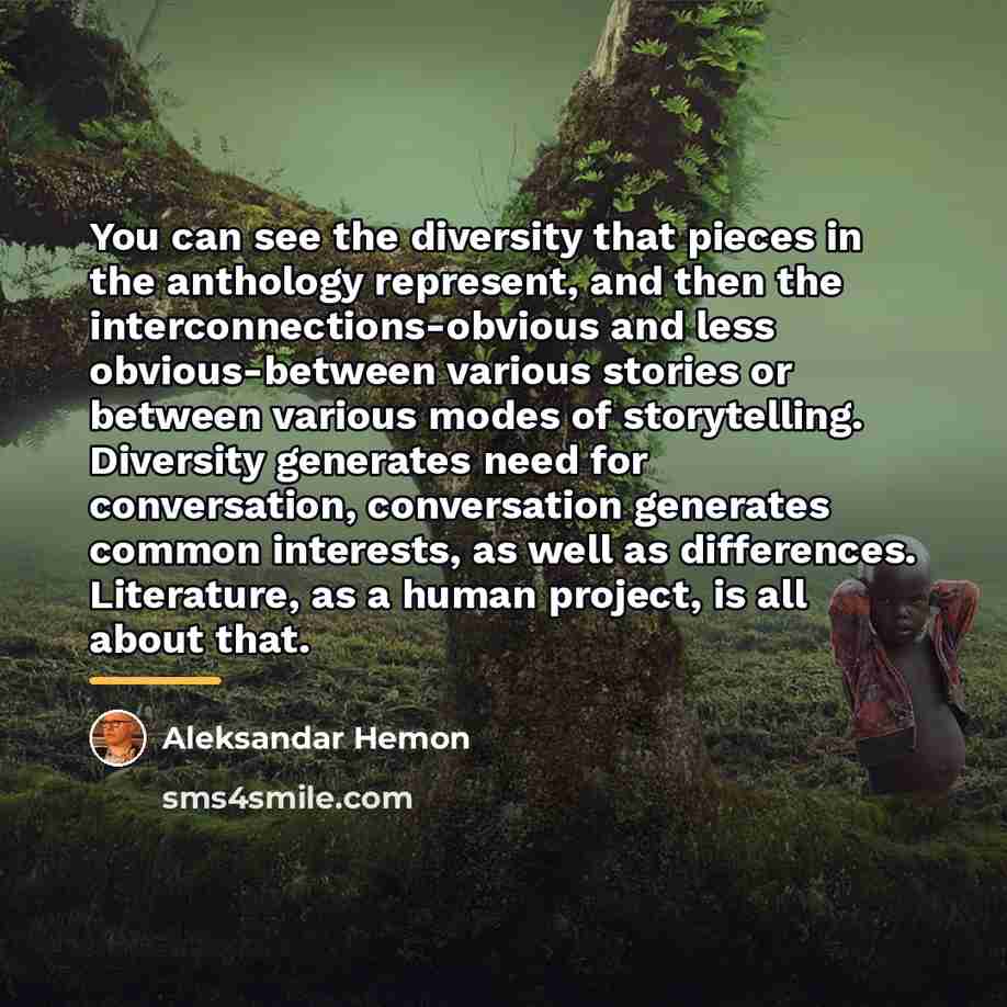 “You can see the diversity that pieces in the anthology…” quote by Aleksandar Hemon