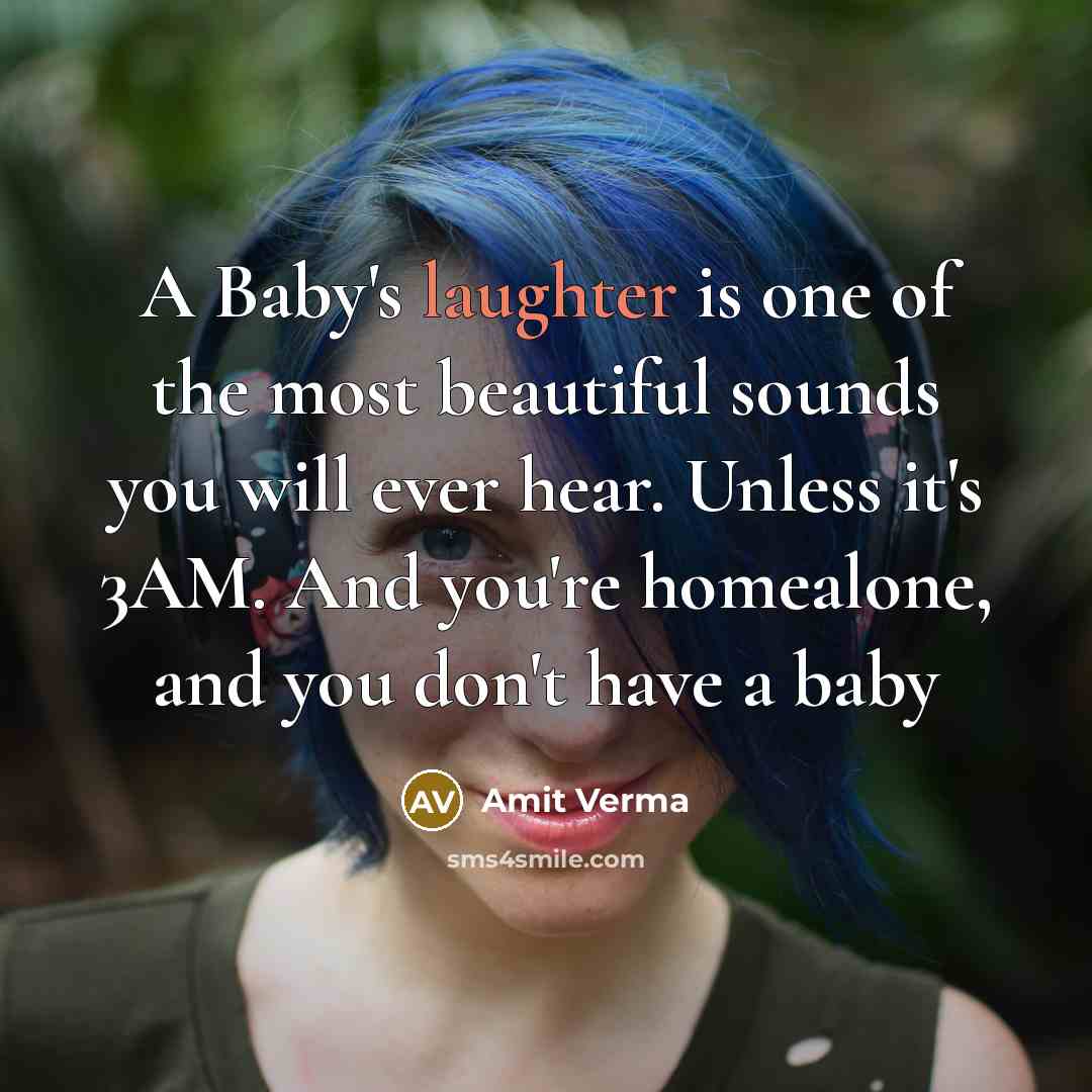 “A Baby's laughter is one of the most beautiful sounds…” quote by Amit Verma
