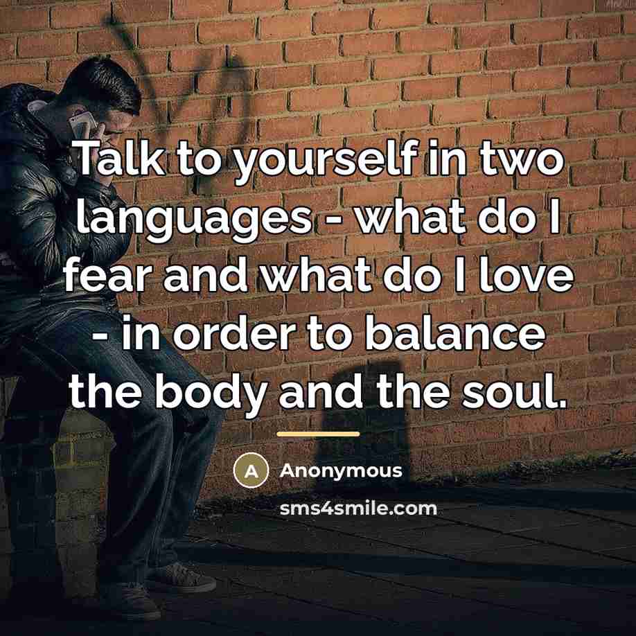 “Talk to yourself in two languages - what do I…” quote by Anonymous