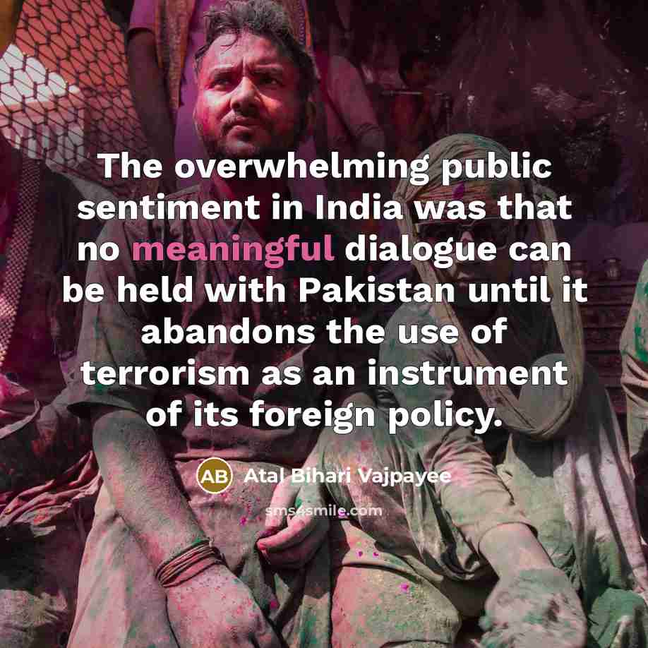 “The overwhelming public sentiment in India was that no meaningful…” quote by Atal Bihari Vajpayee