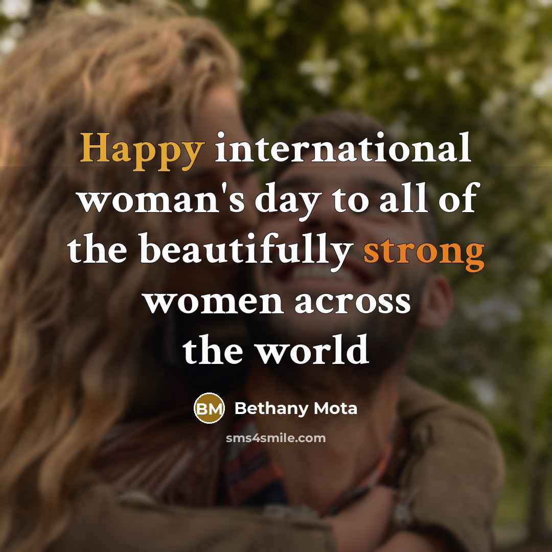 “Happy international woman's day to all of the beautifully strong…” quote by Bethany Mota