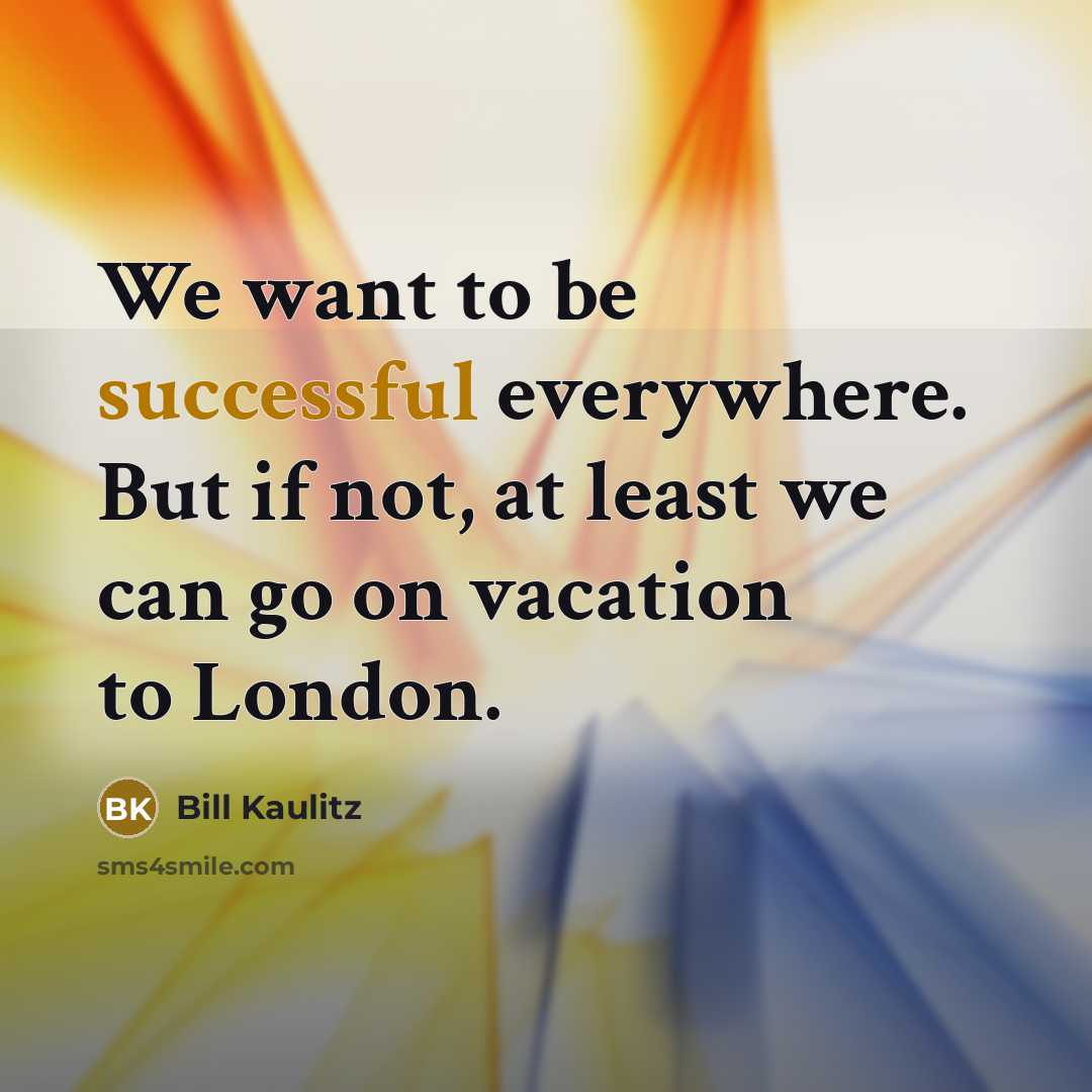 “We want to be successful everywhere. But if not, at…” quote by Bill Kaulitz