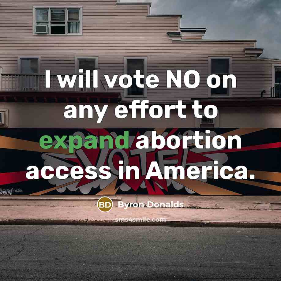 “I will vote NO on any effort to expand abortion…” quote by Byron Donalds