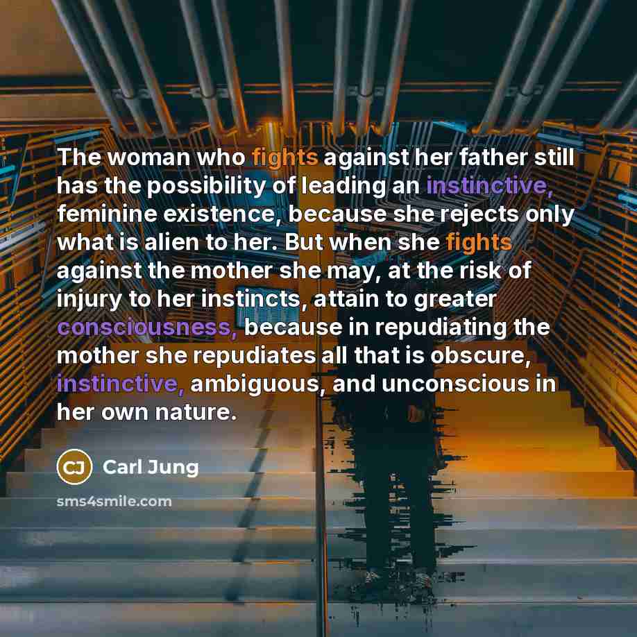 “The woman who fights against her father still has the…” quote by Carl Jung