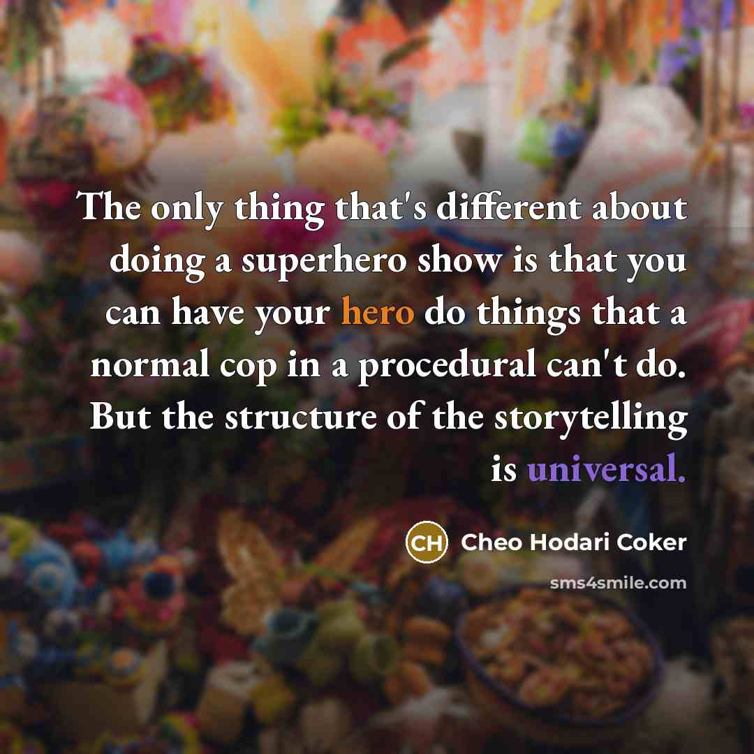 “The only thing that's different about doing a superhero show…” quote by Cheo Hodari Coker