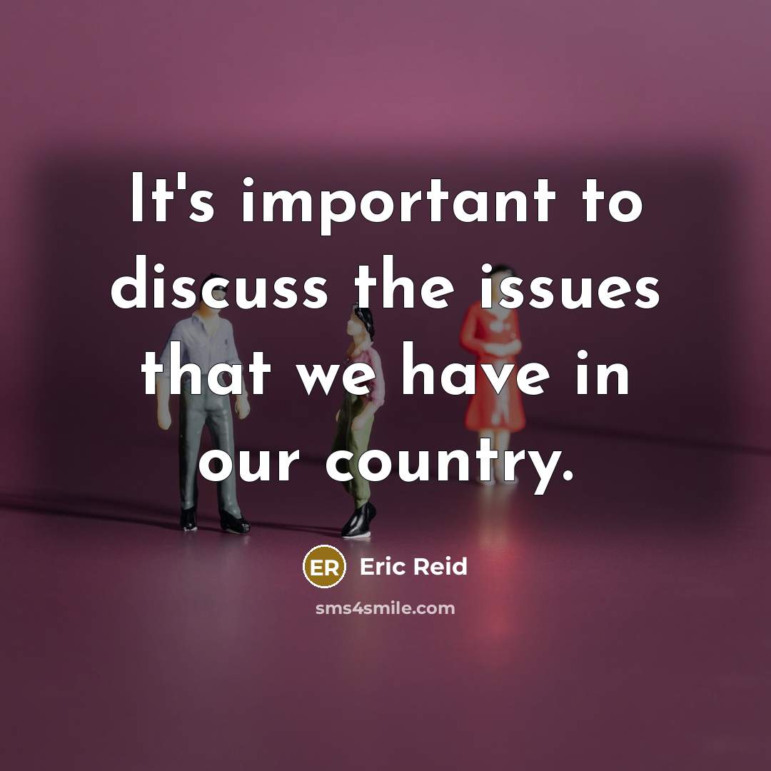“It's important to discuss the issues that we have in…” quote by Eric Reid