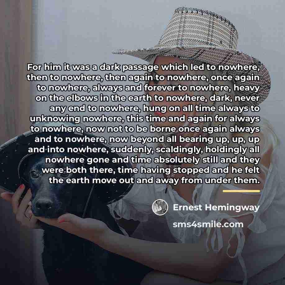 “For him it was a dark passage which led to…” quote by Ernest Hemingway