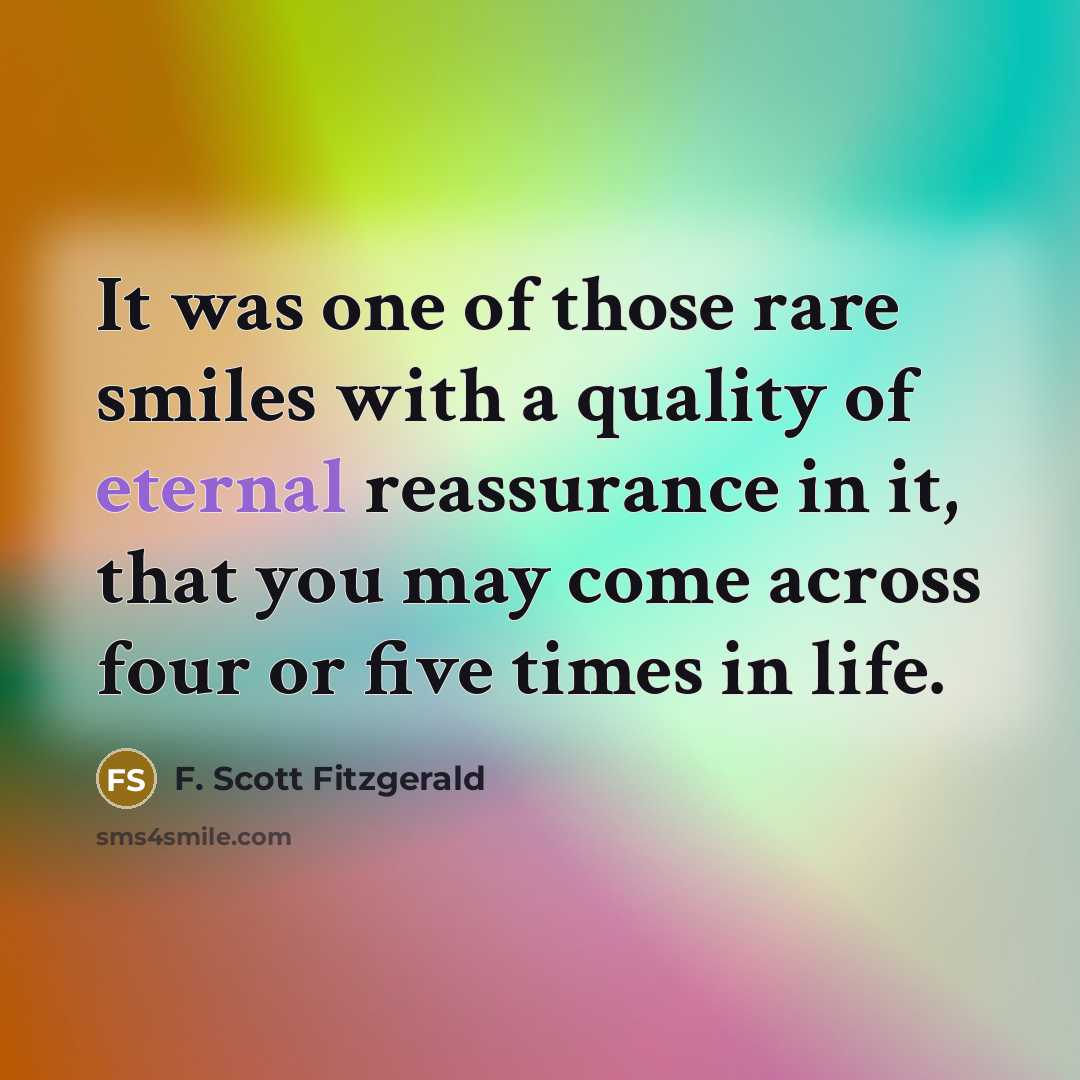“It was one of those rare smiles with a quality…” quote by F. Scott Fitzgerald