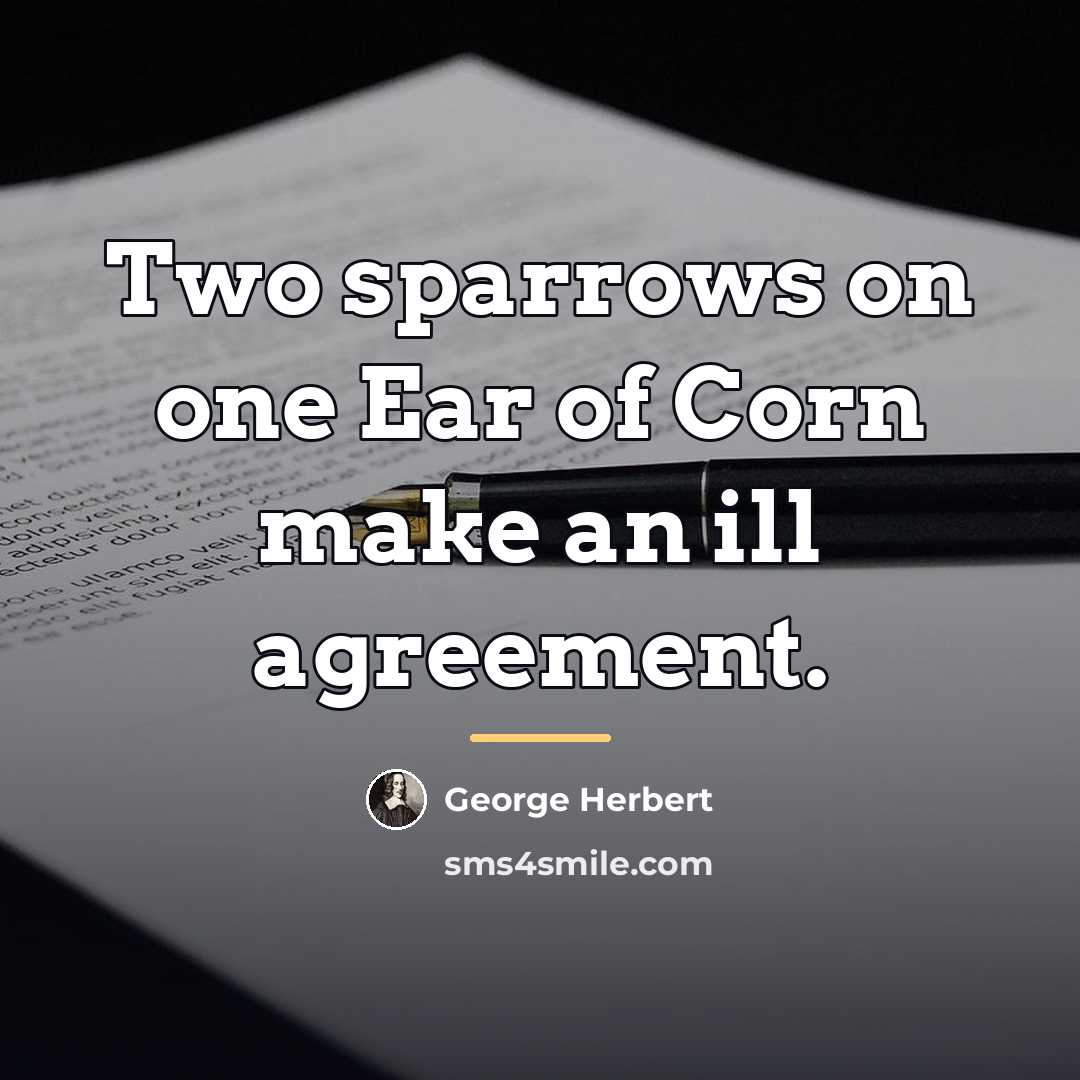 “Two sparrows on one Ear of Corn make an ill…” quote by George Herbert
