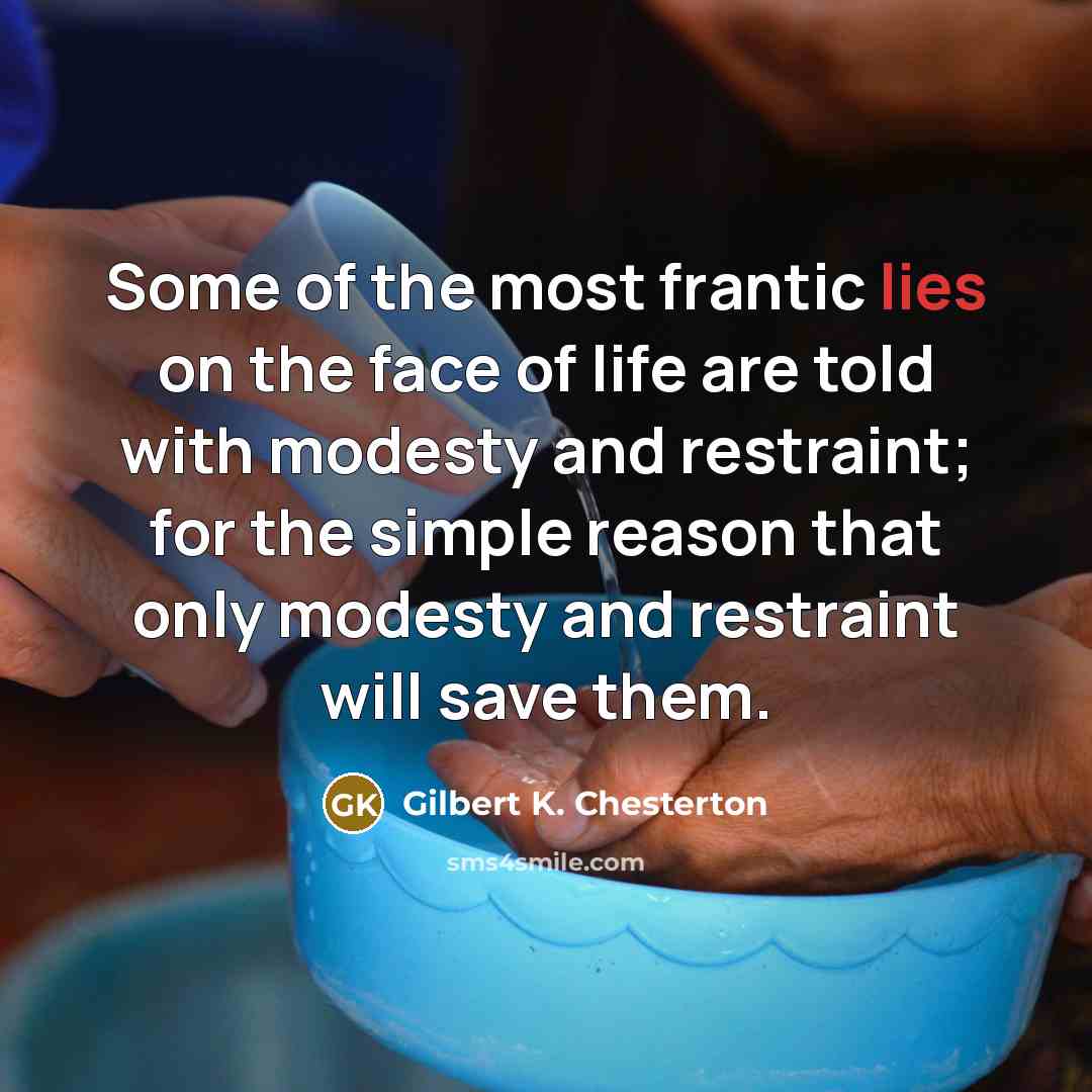 “Some of the most frantic lies on the face of…” quote by Gilbert K. Chesterton