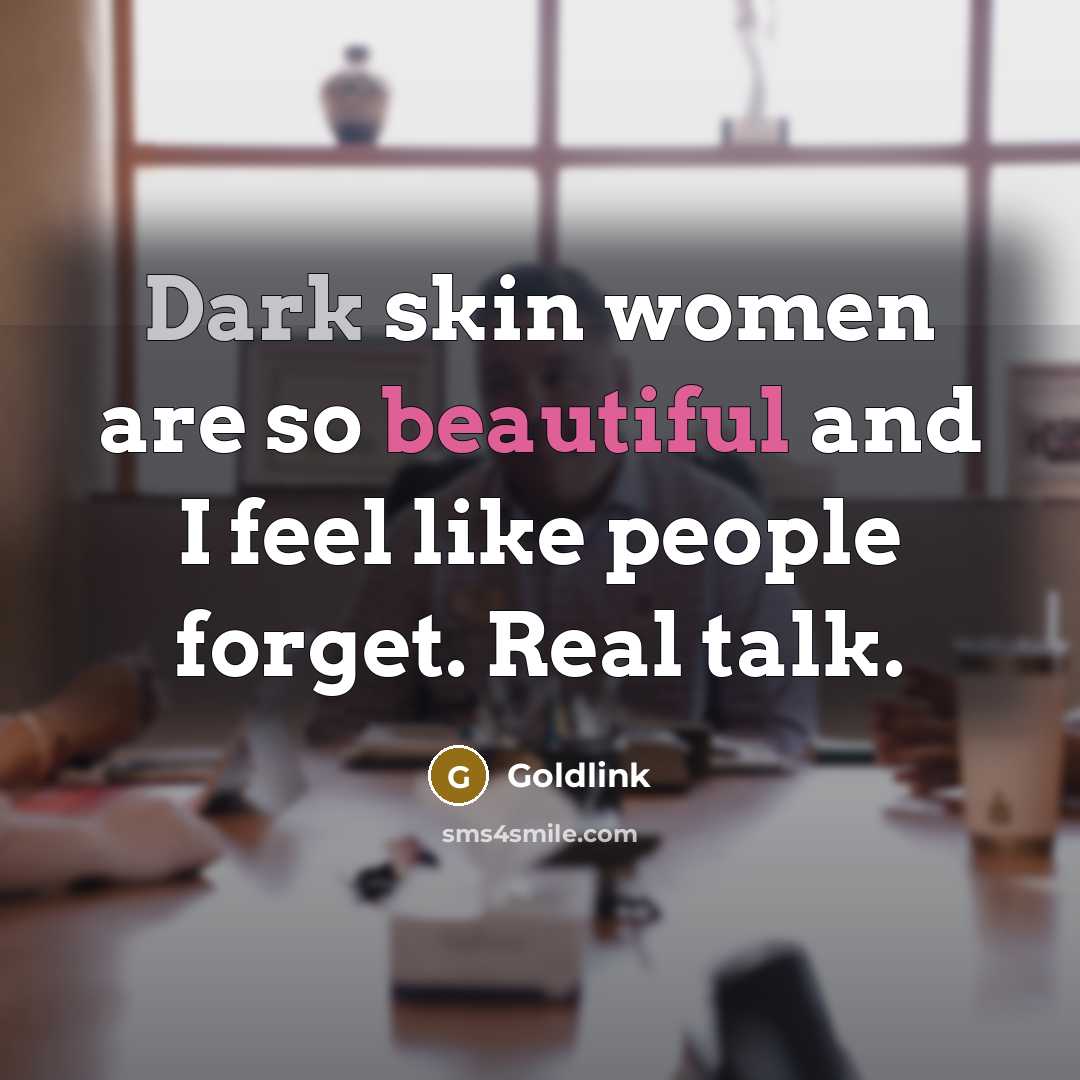 “Dark skin women are so beautiful and I feel like…” quote by Goldlink