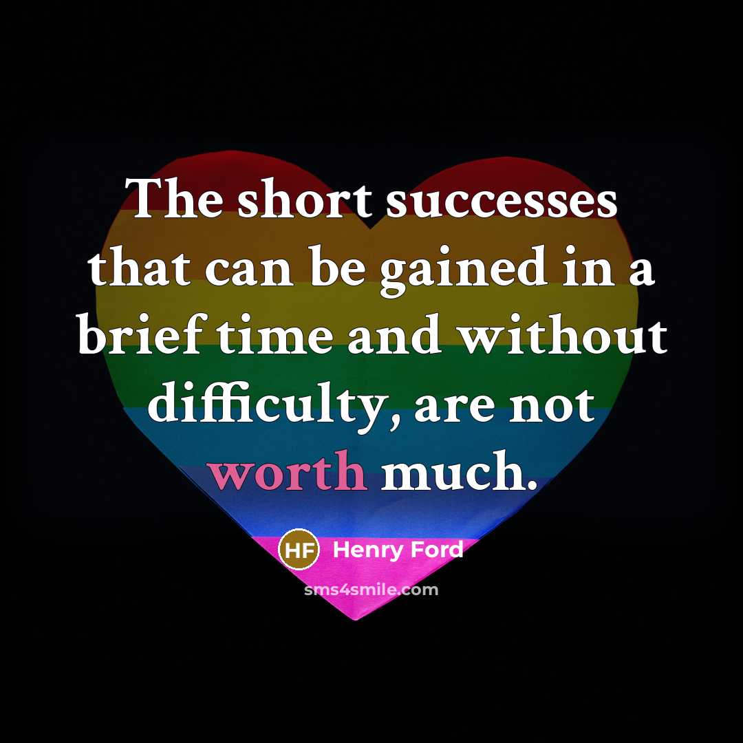 “The short successes that can be gained in a brief…” quote by Henry Ford