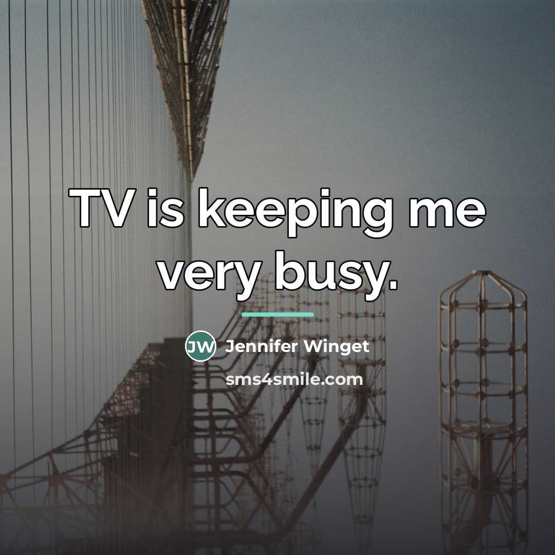 “TV is keeping me very busy.…” quote by Jennifer Winget