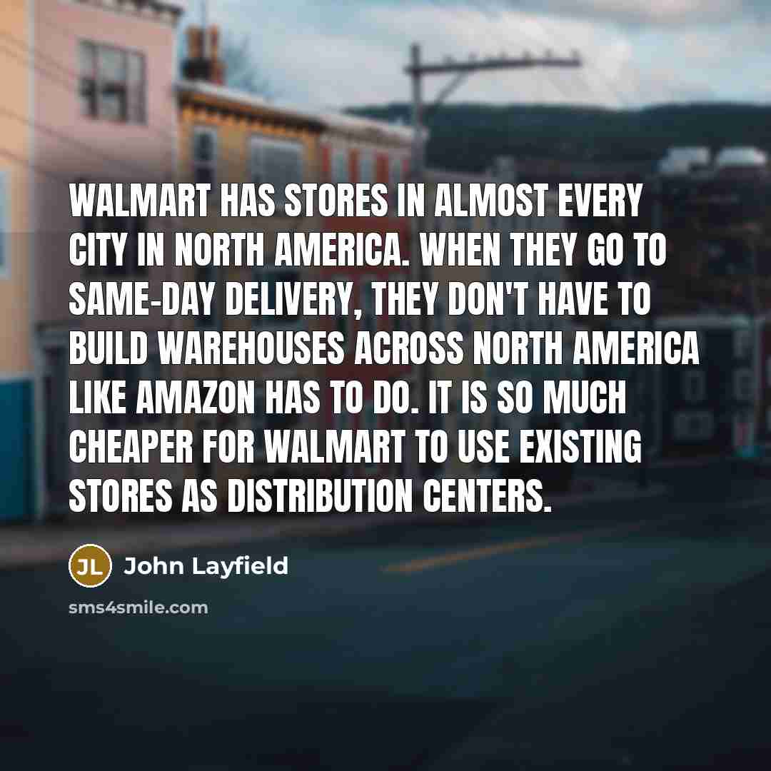 “Walmart has stores in almost every city in North America.…” quote by John Layfield
