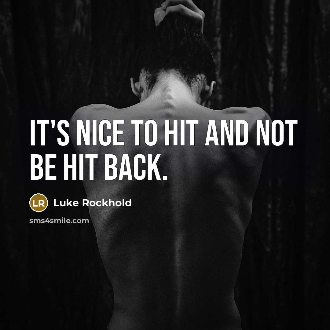 “It's nice to hit and not be hit back.…” quote by Luke Rockhold