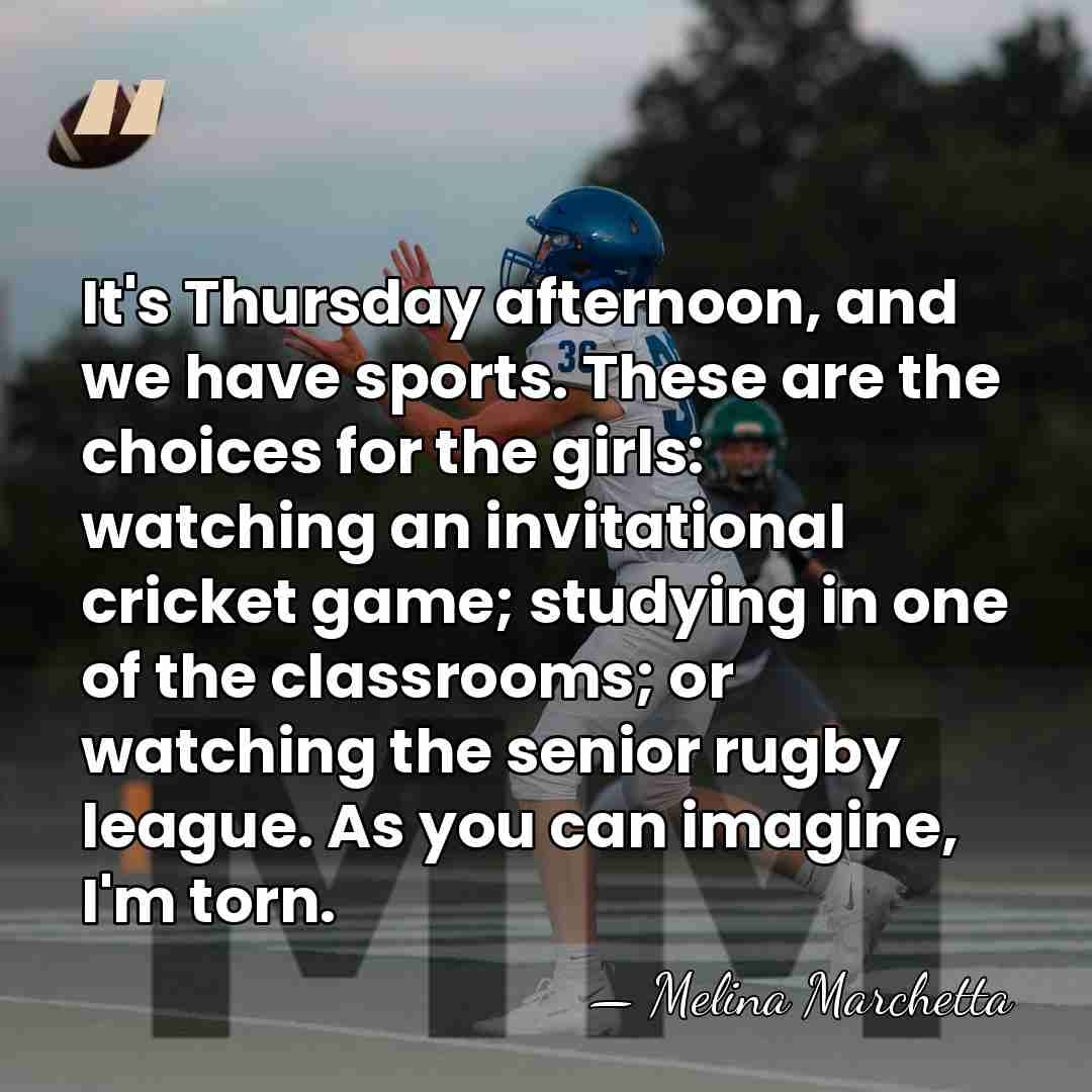 It's Thursday afternoon, and we have sports. These are the choices for&hellip; - Melina Marchetta
