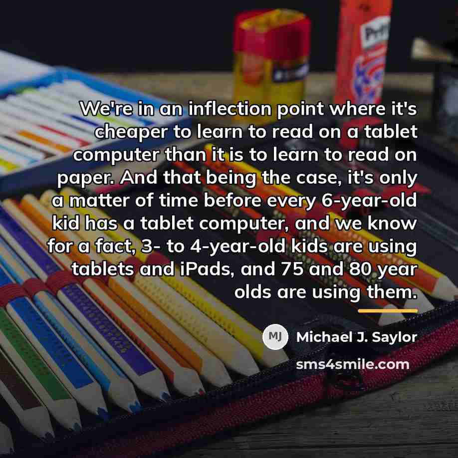 “We're in an inflection point where it's cheaper to learn…” quote by Michael J. Saylor